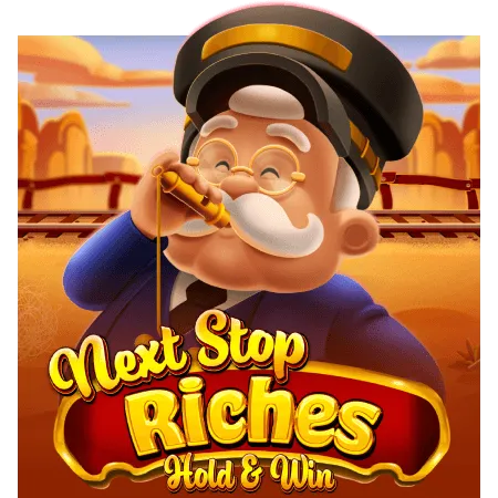 Next Stop Riches Hold & Win - DELUXEPLAY88