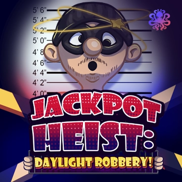 Jackpot Heist: Daylight Robbery! - DELUXEPLAY88
