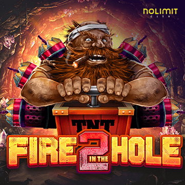 NolimitCity : Fire In The Hole 2 - DELUXEPLAY88
