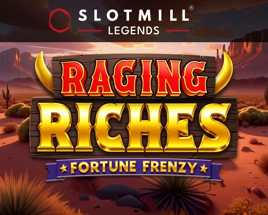 Slotmill : Raging Riches - DELUXEPLAY88