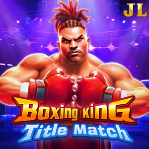 Jili : Boxing King Title Match - DELUXEPLAY88