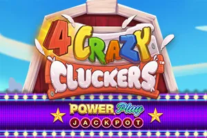 4 Crazy Cluckers PowerPlay Jackpot - DELUXEPLAY88